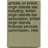 Articles On British Virgin Islands Law, Including: British Virgin Islands Bar Association, British Virgin Islands Financial Services Commission, Inter door Hephaestus Books