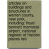 Articles On Buildings And Structures In Warren County, New York, Including: Floyd Bennett Memorial Airport, National Register Of Historic Places Listi door Hephaestus Books