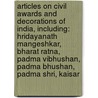 Articles On Civil Awards And Decorations Of India, Including: Hridayanath Mangeshkar, Bharat Ratna, Padma Vibhushan, Padma Bhushan, Padma Shri, Kaisar door Hephaestus Books