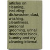 Articles On Cleaning, Including: Dishwasher, Dust, Washing, Cleanliness, Personal Grooming, Urinal Deodorizer Block, Laundry And Dry Cleaning Internat door Hephaestus Books