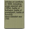 Articles On Conflicts In 1659, Including: Anglo-Spanish War (1654), Battle Of Kolhapur, Battle Of Pratapgarh, Battle Of Konotop, Dano-Swedish War (165 door Hephaestus Books