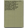 Articles On Conflicts In 1777, Including: Battle Of Bennington, Battles Of Saratoga, Battle Of Brandywine, Saratoga Campaign, Battle Of Germantown, Ba door Hephaestus Books