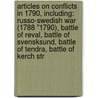Articles On Conflicts In 1790, Including: Russo-Swedish War (1788 "1790), Battle Of Reval, Battle Of Svensksund, Battle Of Tendra, Battle Of Kerch Str door Hephaestus Books