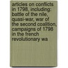 Articles On Conflicts In 1798, Including: Battle Of The Nile, Quasi-War, War Of The Second Coalition, Campaigns Of 1798 In The French Revolutionary Wa door Hephaestus Books
