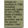 Articles On Conflicts In 1799, Including: Quasi-War, Battle Of Novi (1799), Battle Of Trebbia (1799), 18 Brumaire, War Of The Second Coalition, Fries' door Hephaestus Books