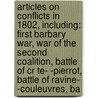 Articles On Conflicts In 1802, Including: First Barbary War, War Of The Second Coalition, Battle Of Cr Te- -Pierrot, Battle Of Ravine- -Couleuvres, Ba door Hephaestus Books
