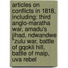 Articles On Conflicts In 1818, Including: Third Anglo-Maratha War, Amadu's Jihad, Ndwandwe "Zulu War, Battle Of Gqokli Hill, Battle Of Maip, Uva Rebel door Hephaestus Books