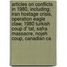 Articles On Conflicts In 1980, Including: Iran Hostage Crisis, Operation Eagle Claw, 1980 Turkish Coup D' Tat, Safra Massacre, Nojeh Coup, Canadian Ca door Hephaestus Books