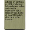 Articles On Conflicts In 1982, Including: Falklands War, Sabra And Shatila Massacre, 1982 Lebanon War, Battle Of Mount Longdon, Plan De S Nchez Massac by Hephaestus Books