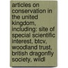 Articles On Conservation In The United Kingdom, Including: Site Of Special Scientific Interest, Btcv, Woodland Trust, British Dragonfly Society, Wildl door Hephaestus Books
