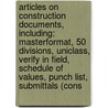 Articles On Construction Documents, Including: Masterformat, 50 Divisions, Uniclass, Verify In Field, Schedule Of Values, Punch List, Submittals (Cons door Hephaestus Books