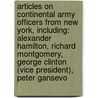 Articles On Continental Army Officers From New York, Including: Alexander Hamilton, Richard Montgomery, George Clinton (Vice President), Peter Gansevo door Hephaestus Books