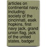 Articles On Continental Navy, Including: Society Of The Cincinnati, Esek Hopkins, First Navy Jack, Grand Union Flag, Jack Of The United States, Badger door Hephaestus Books