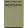 Articles On Cooperative Banking, Including: Credit Union, Cr Dit Agricole, Rabobank, Nationwide Building Society, Terence Thomas, Baron Thomas Of Macc door Hephaestus Books