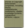 Articles On Copyright Enforcement Companies, Including: Baytsp, Mediadefender, Mediasentry, Aladdin Knowledge Systems, Copiepresse, Attributor, Copysc door Hephaestus Books