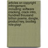 Articles On Copyright Infringement, Including: Software Cracking, Crack Intro, Hundred Thousand Billion Poems, Dongle, Product Key, Bootleg Role-Playi by Hephaestus Books