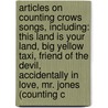 Articles On Counting Crows Songs, Including: This Land Is Your Land, Big Yellow Taxi, Friend Of The Devil, Accidentally In Love, Mr. Jones (Counting C door Hephaestus Books