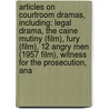 Articles On Courtroom Dramas, Including: Legal Drama, The Caine Mutiny (Film), Fury (Film), 12 Angry Men (1957 Film), Witness For The Prosecution, Ana door Hephaestus Books