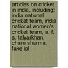 Articles On Cricket In India, Including: India National Cricket Team, India National Women's Cricket Team, A. F. S. Talyarkhan, Charu Sharma, Fake Ipl door Hephaestus Books