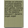 Articles On Criticism Of Richard Dawkins, Including: Dawkins' God: Genes, Memes, And The Meaning Of Life, The Dawkins Delusion?, Darwin's Angel, Expel door Hephaestus Books