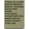 Articles On Crystal Palace Baltimore Players, Including: Jarrod Smith, Charlie Sheringham, Michael Behonick, Lewwis Spence, Chase Harrison, Shaun Peji by Hephaestus Books