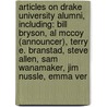 Articles On Drake University Alumni, Including: Bill Bryson, Al Mccoy (Announcer), Terry E. Branstad, Steve Allen, Sam Wanamaker, Jim Nussle, Emma Ver by Hephaestus Books
