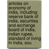 Articles On Economy Of India, Including: Reserve Bank Of India, Securities And Exchange Board Of India, Indian Rupee, Standard Of Living In India, Sou door Hephaestus Books