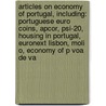 Articles On Economy Of Portugal, Including: Portuguese Euro Coins, Apcor, Psi-20, Housing In Portugal, Euronext Lisbon, Moli O, Economy Of P Voa De Va door Hephaestus Books