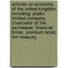 Articles On Economy Of The United Kingdom, Including: Public Limited Company, Chancellor Of The Exchequer, Financial Times, Premium Bond, Hm Treasury door Hephaestus Books