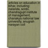 Articles On Education In Bihar, Including: Nalanda, Scrdo, Chandragupt Institute Of Management, Chanakya National Law University, Anugrah Narayan Coll door Hephaestus Books