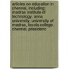 Articles On Education In Chennai, Including: Madras Institute Of Technology, Anna University, University Of Madras, Loyola College, Chennai, Presidenc door Hephaestus Books