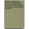 Articles On Education In France, Including: Annales School, Cole Nationale Sup Rieure Des T L Communications De Bretagne, T L Com Paristech, Baccalaur by Hephaestus Books