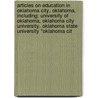 Articles On Education In Oklahoma City, Oklahoma, Including: University Of Oklahoma, Oklahoma City University, Oklahoma State University "Oklahoma Cit door Hephaestus Books