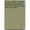 Articles On Education In Portugal, Including: Exames Nacionais Do Ensino Secund Rio, Queima Das Fitas, Master Of Advanced Studies, Abic, Praxe, Academ door Hephaestus Books