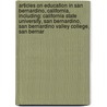 Articles On Education In San Bernardino, California, Including: California State University, San Bernardino, San Bernardino Valley College, San Bernar by Hephaestus Books