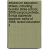 Articles On Education Strikes, Including: Burston Strike School, 2006 Oaxaca Protests, Florida Statewide Teachers' Strike Of 1968, Israeli Education S door Hephaestus Books