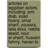 Articles On Egyptian Actors, Including: Amr Diab, Soad Hosny, Omar Sharif, Youssra, Laila Eloui, Nabila Ebeid, Nour El-Sherif, Hussein Fahmy, Hanan To door Hephaestus Books