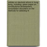 Articles On Electoral Reform In Hong Kong, Including: Green Paper On Constitutional Development, Consultation Document On The Methods For Selecting Th by Hephaestus Books