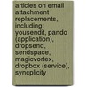 Articles On Email Attachment Replacements, Including: Yousendit, Pando (Application), Dropsend, Sendspace, Magicvortex, Dropbox (Service), Syncplicity door Hephaestus Books