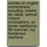 Articles On English Centenarians, Including: Ninette De Valois, Samuel Rickard Christophers, Sir James Swinburne, 9Th Baronet, Roy Henderson (Baritone door Hephaestus Books
