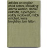 Articles On English Child Actors, Including: Emma Watson, Daniel Radcliffe, Rupert Grint, Roddy Mcdowall, Mitch Mitchell, Keira Knightley, Tom Felton by Hephaestus Books