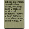 Articles On English Consideration Cases, Including: Carlill V Carbolic Smoke Ball Company, Foakes V Beer, Pinnel's Case, Dyer's Case, Currie V Misa, W by Hephaestus Books
