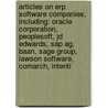 Articles On Erp Software Companies, Including: Oracle Corporation, Peoplesoft, Jd Edwards, Sap Ag, Baan, Sage Group, Lawson Software, Comarch, Intenti by Hephaestus Books