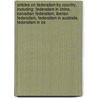 Articles On Federalism By Country, Including: Federalism In China, Canadian Federalism, Iberian Federalism, Federalism In Australia, Federalism In Ira door Hephaestus Books
