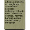 Articles On Fellows Of Bangladesh Academy Of Sciences, Including: Richard R. Ernst, Masatoshi Koshiba, Norman Borlaug, Abdus Salam, Ben Roy Mottelson door Hephaestus Books