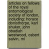 Articles On Fellows Of The Royal Entomological Society Of London, Including: Horace Donisthorpe, Karl Shuker, John Obadiah Westwood, Osbert Salvin, Mi by Hephaestus Books
