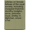 Articles On Female Fellows Of The Royal Society, Including: Margaret Thatcher, Dorothy Hodgkin, Anne, Princess Royal, Shirley M. Tilghman, Onora O'Nei door Hephaestus Books