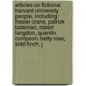 Articles On Fictional Harvard University People, Including: Frasier Crane, Patrick Bateman, Robert Langdon, Quentin Compson, Betty Ross, Sidd Finch, J door Hephaestus Books