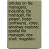 Articles On File Managers, Including: File Manager, File Viewer, Finder (Software), Xtree, Windows Explorer, Spatial File Manager, Dos Shell, Magellan door Hephaestus Books