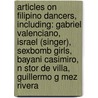 Articles On Filipino Dancers, Including: Gabriel Valenciano, Israel (Singer), Sexbomb Girls, Bayani Casimiro, N Stor De Villa, Guillermo G Mez Rivera door Hephaestus Books